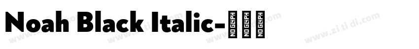 Noah Black Italic字体转换